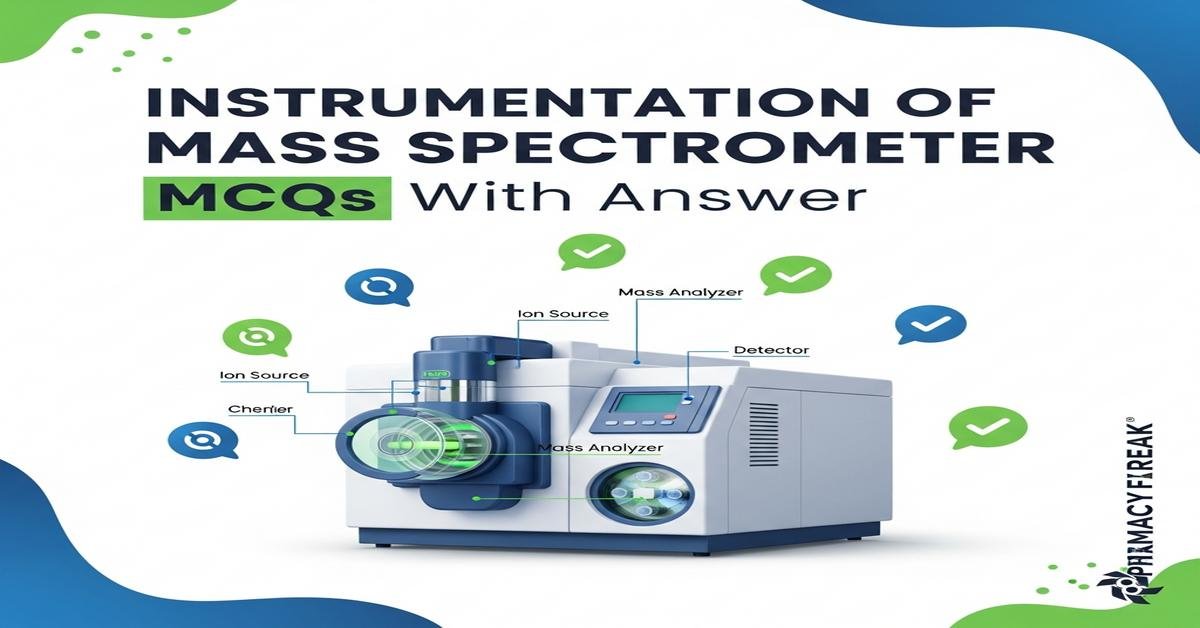 Instrumentation of mass spectrometer MCQs With Answer