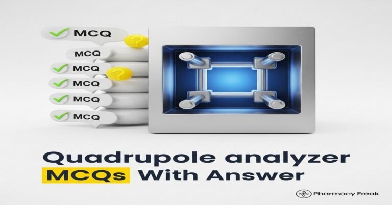 Quadrupole analyzer MCQs With Answer