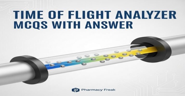 Time of flight analyzer MCQs With Answer