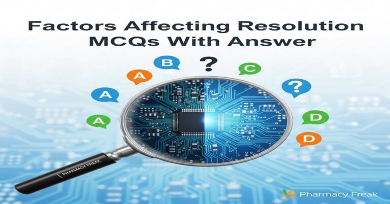 Factors affecting resolution MCQs With Answer