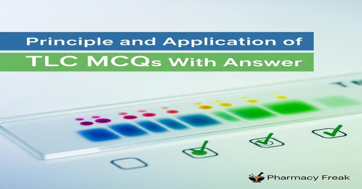 Principle and application of TLC MCQs With Answer