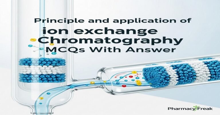 Principle and application of ion exchange chromatography MCQs With Answer