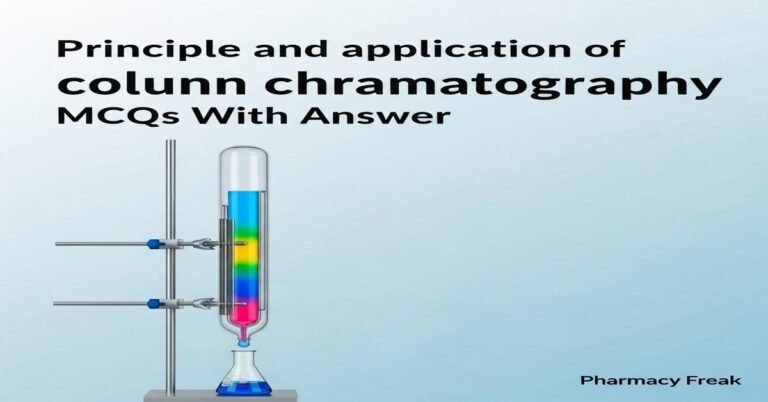 Principle and application of column chromatography MCQs With Answer