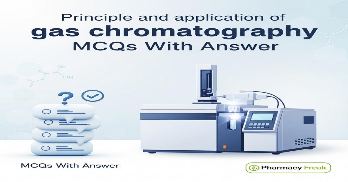 Principle and application of gas chromatography MCQs With Answer