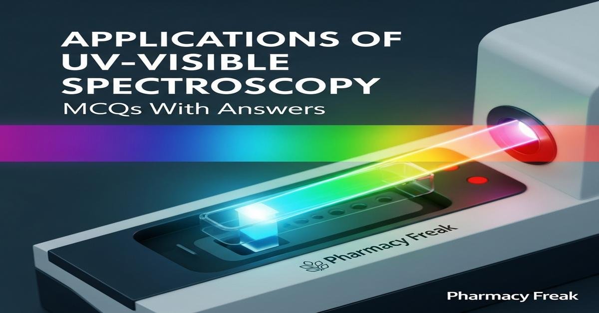 Applications of UV–Visible spectroscopy MCQs With Answer
