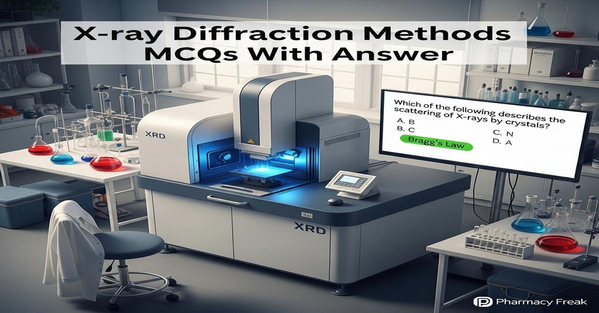 X-ray diffraction methods MCQs With Answer