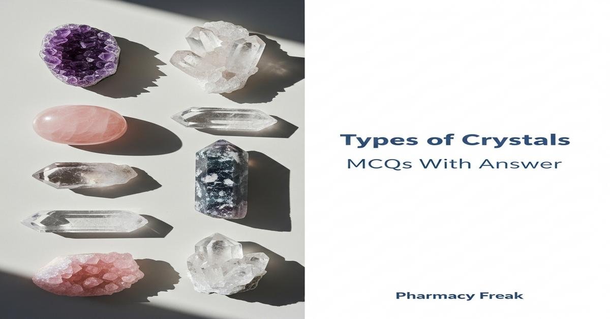 Types of crystals MCQs With Answer
