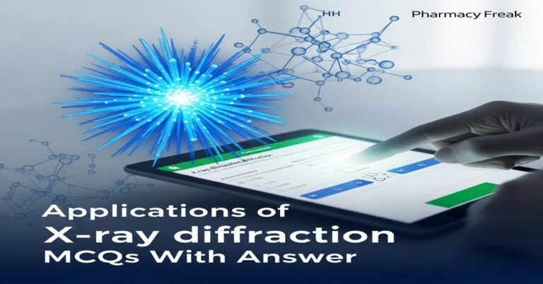 Applications of X-ray diffraction MCQs With Answer