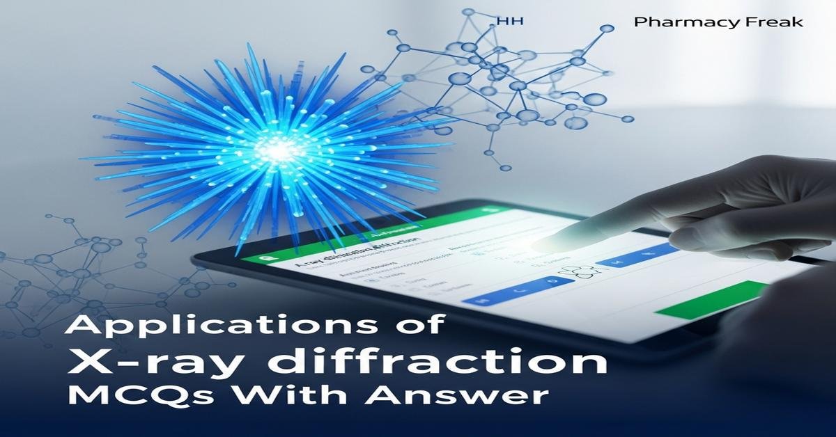 Applications of X-ray diffraction MCQs With Answer