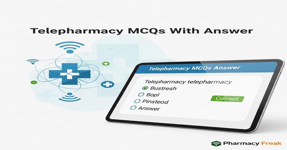 Telepharmacy MCQs With Answer