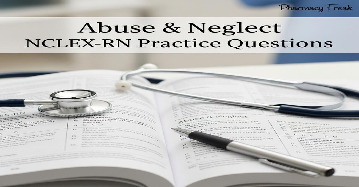 Abuse & neglect NCLEX-RN Practice Questions