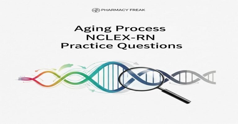Aging process NCLEX-RN Practice Questions