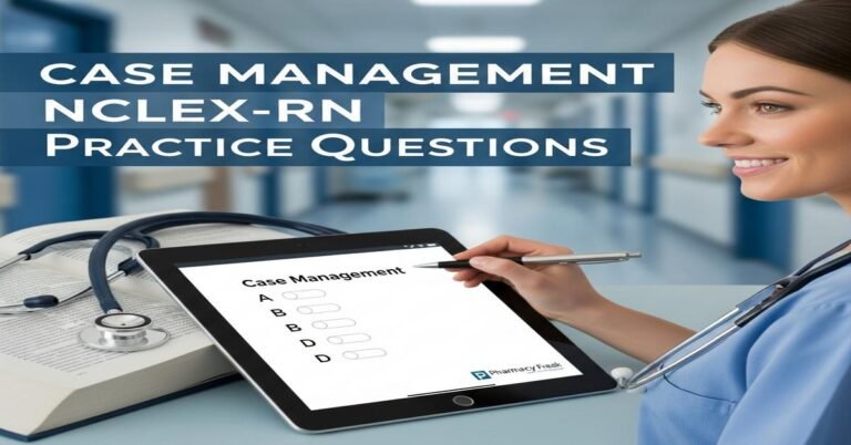 Case management NCLEX-RN Practice Questions