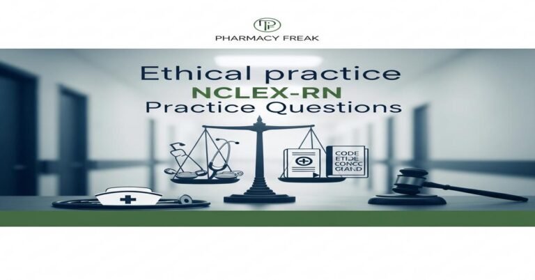 Ethical practice NCLEX-RN Practice Questions