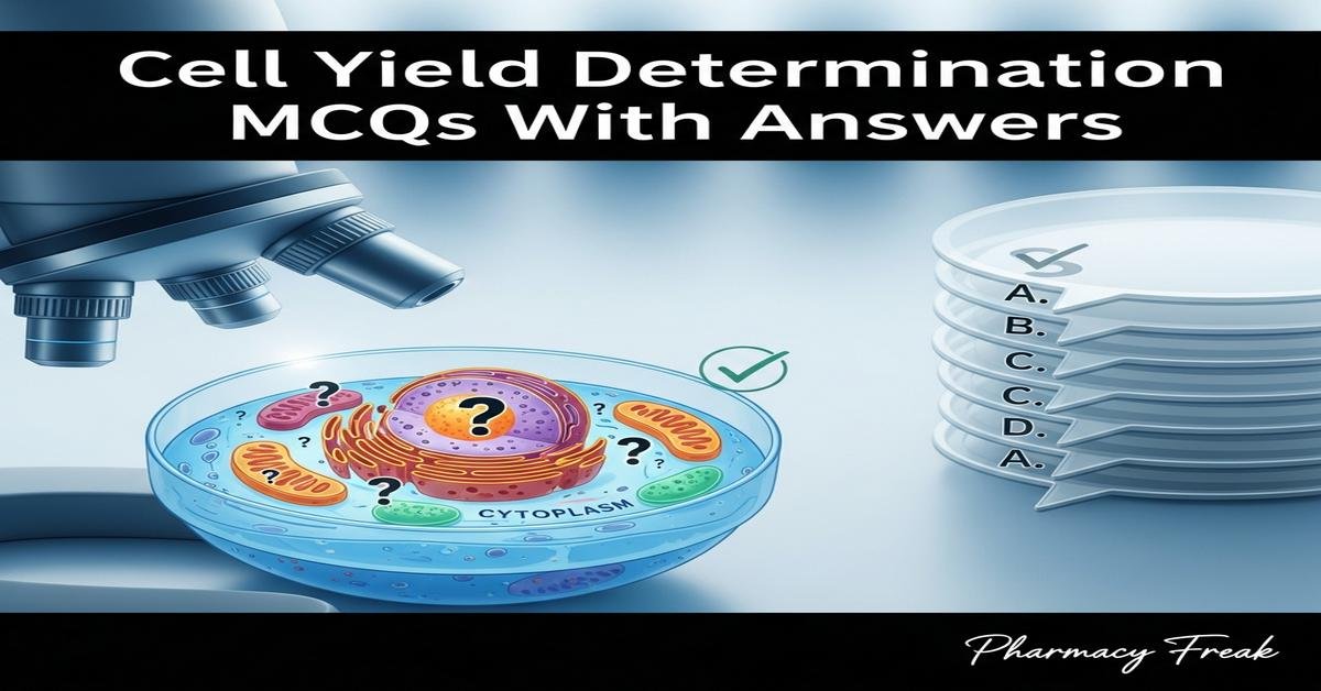 Cell yield determination MCQs With Answer