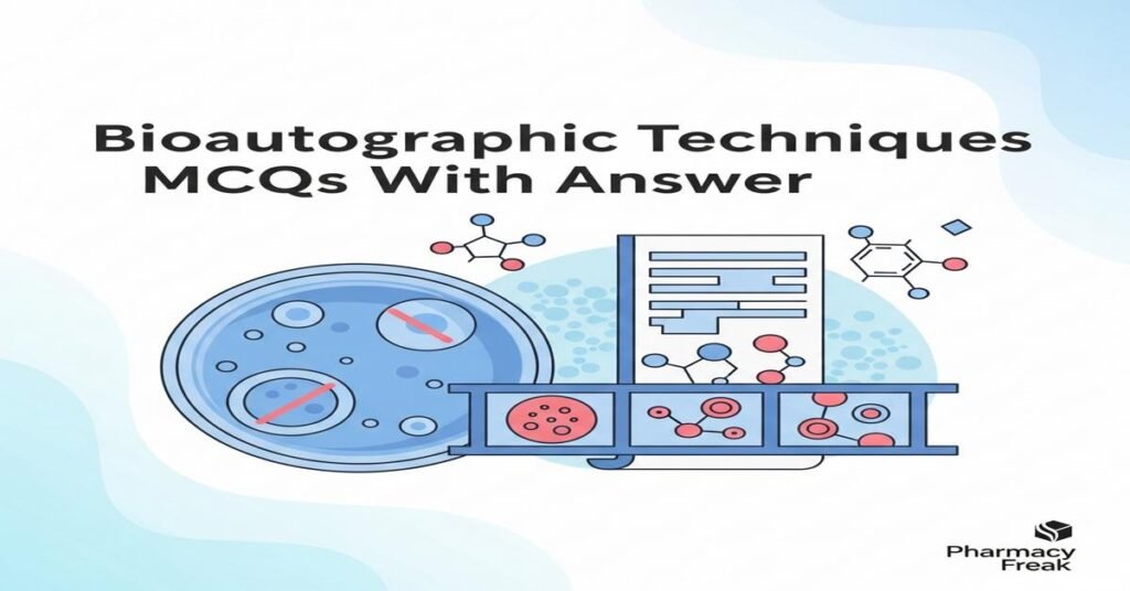 Bioautographic techniques MCQs With Answer