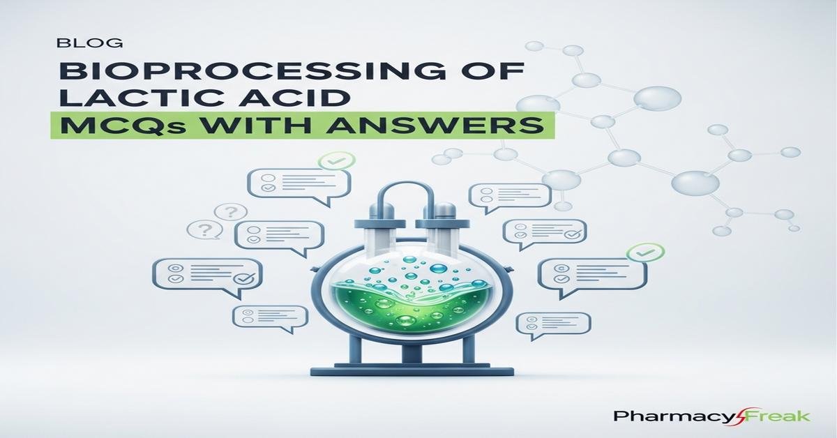 Bioprocessing of lactic acid MCQs With Answer