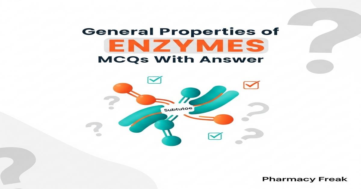 General properties of enzymes MCQs With Answer