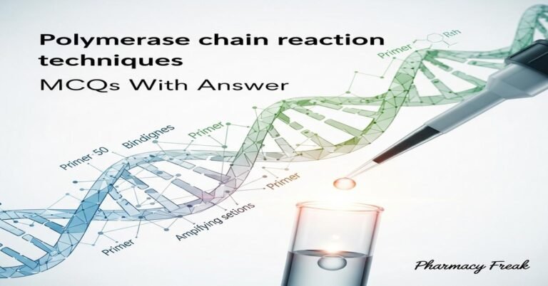 Polymerase chain reaction techniques MCQs With Answer