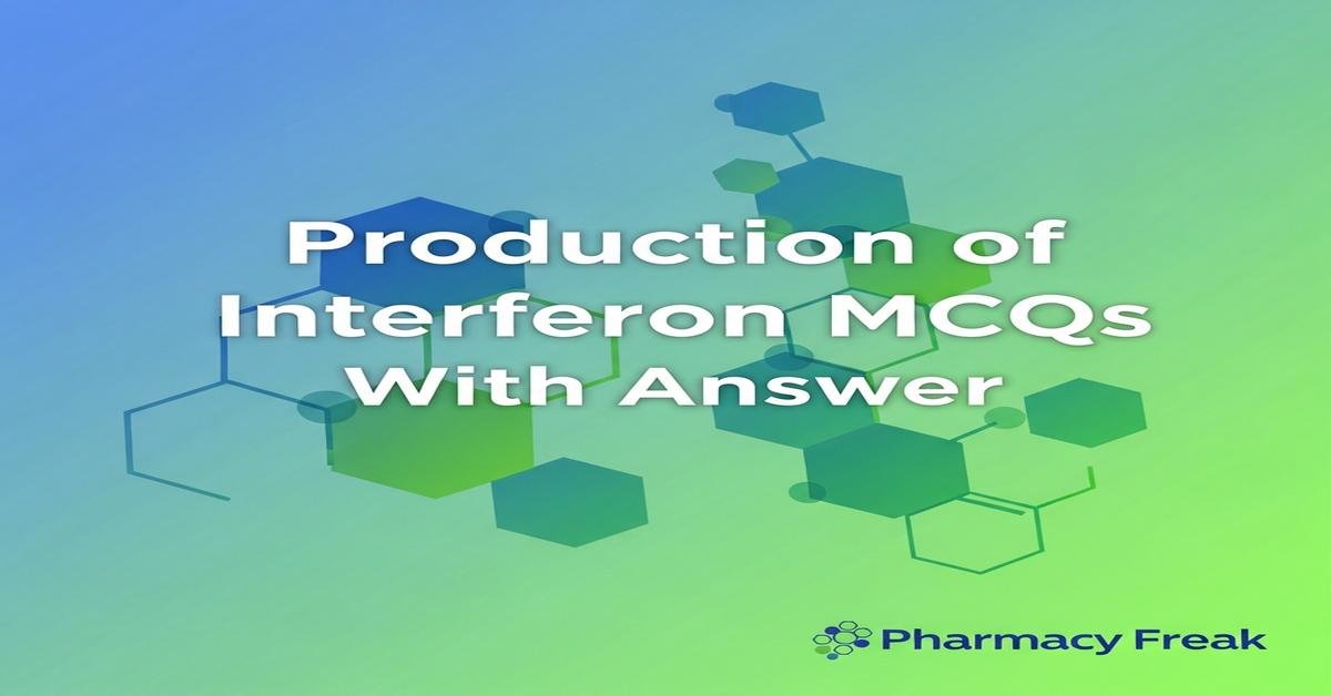 Production of interferon MCQs With Answer