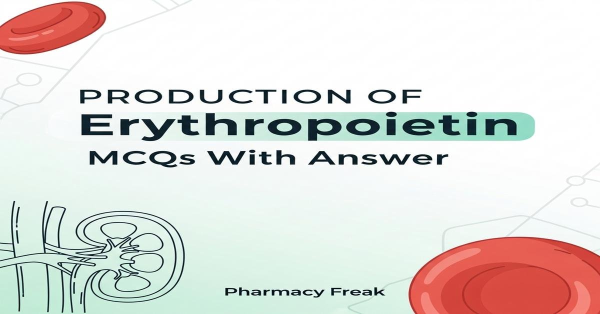 Production of erythropoietin MCQs With Answer