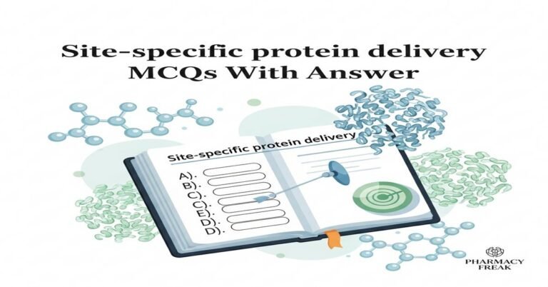 Site-specific protein delivery MCQs With Answer