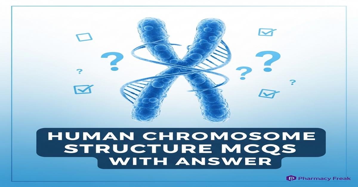 Human chromosome structure MCQs With Answer