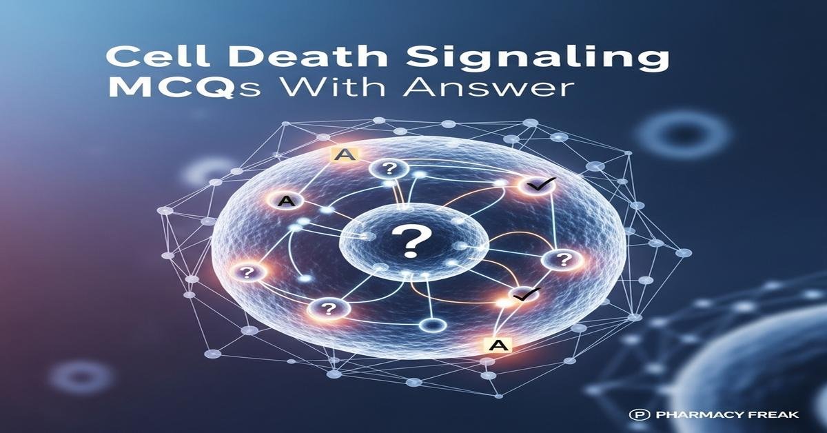 Cell death signaling MCQs With Answer