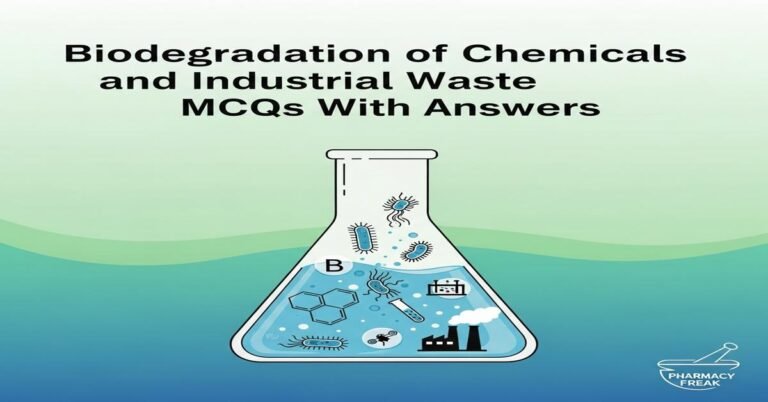 Biodegradation of chemicals and industrial waste MCQs With Answer