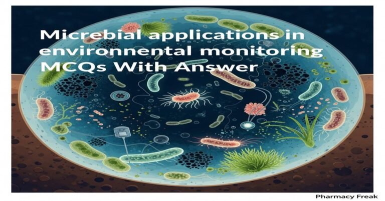 Microbial applications in environmental monitoring MCQs With Answer