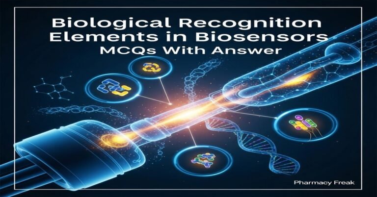 Biological recognition elements in biosensors MCQs With Answer