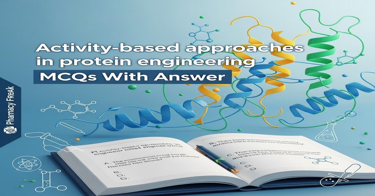 Activity-based approaches in protein engineering MCQs With Answer