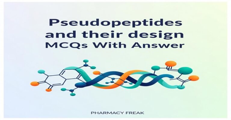 Pseudopeptides and their design MCQs With Answer