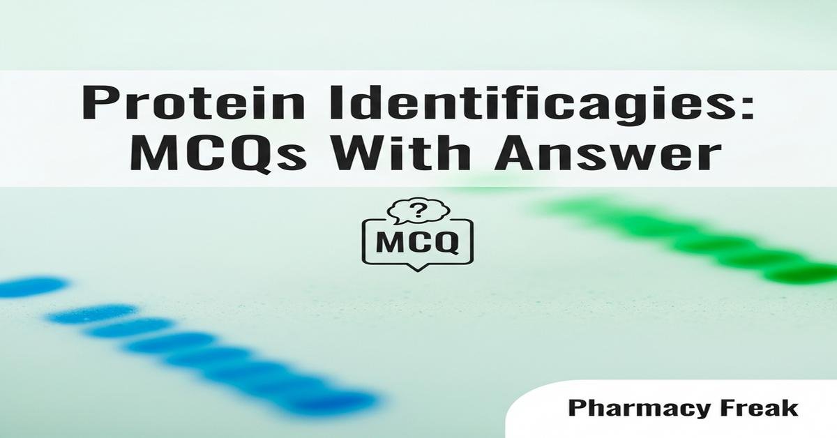Protein identification strategies MCQs With Answer