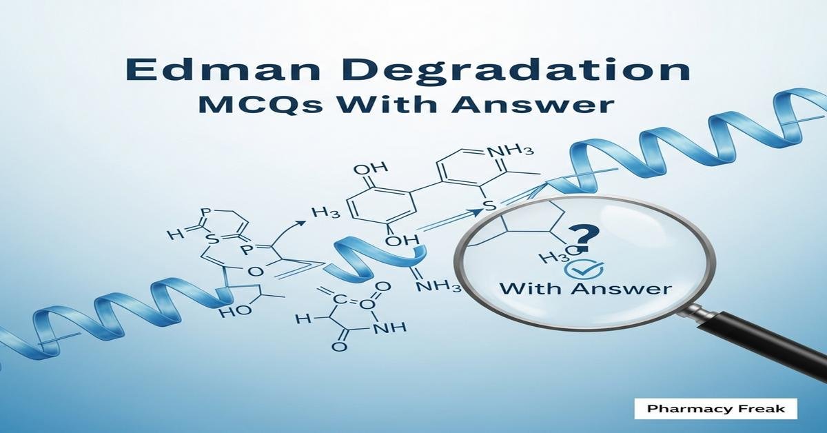 Edman degradation MCQs With Answer
