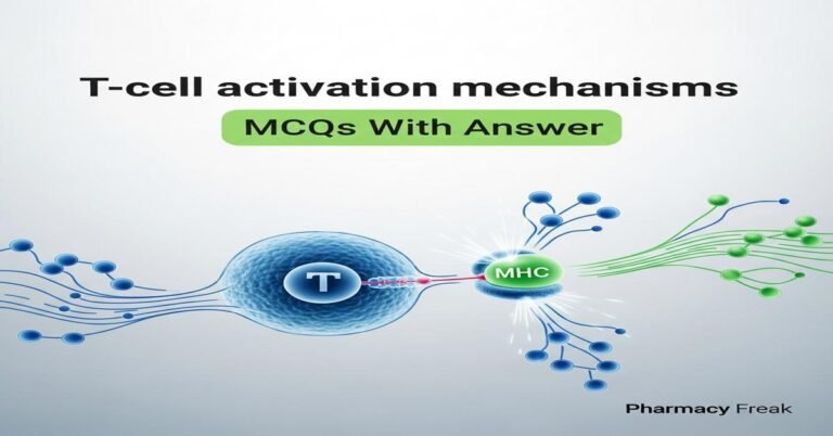 T-cell activation mechanisms MCQs With Answer