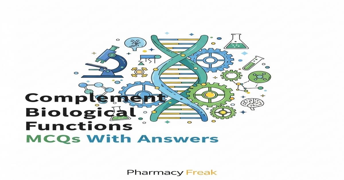 Complement biological functions MCQs With Answer