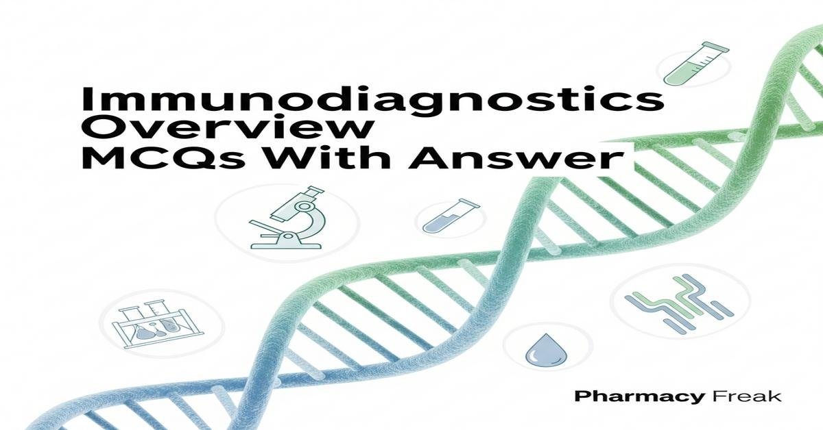 Immunodiagnostics overview MCQs With Answer