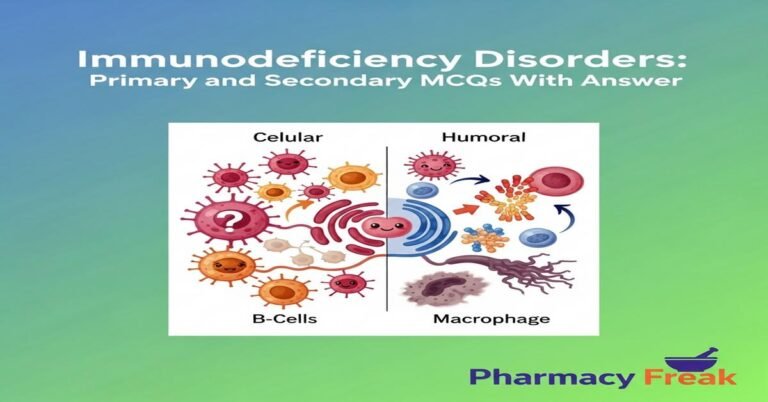 Immunodeficiency disorders: primary and secondary MCQs With Answer