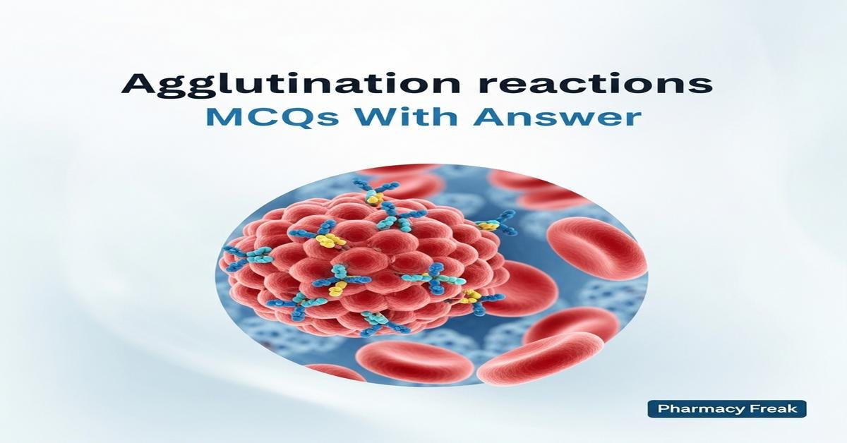 Agglutination reactions MCQs With Answer