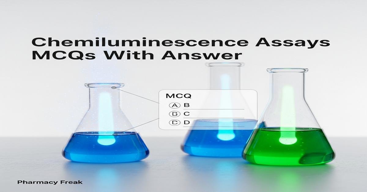 Chemiluminescence assays MCQs With Answer