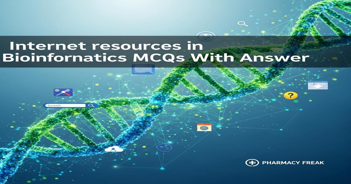 Internet resources in bioinformatics MCQs With Answer