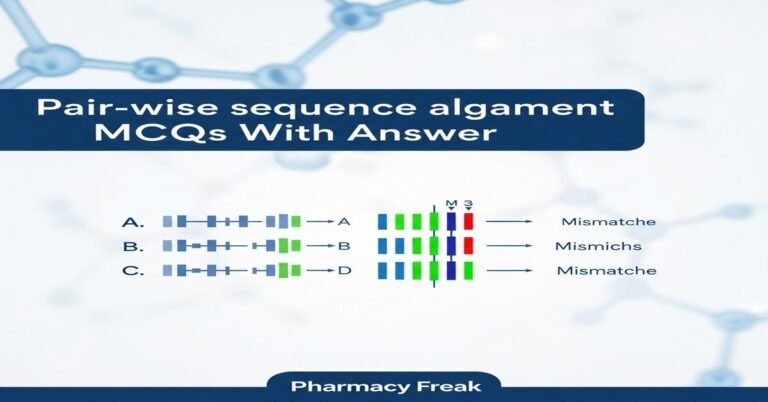 Pair-wise sequence alignment MCQs With Answer