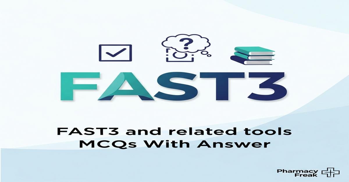 FAST3 and related tools MCQs With Answer