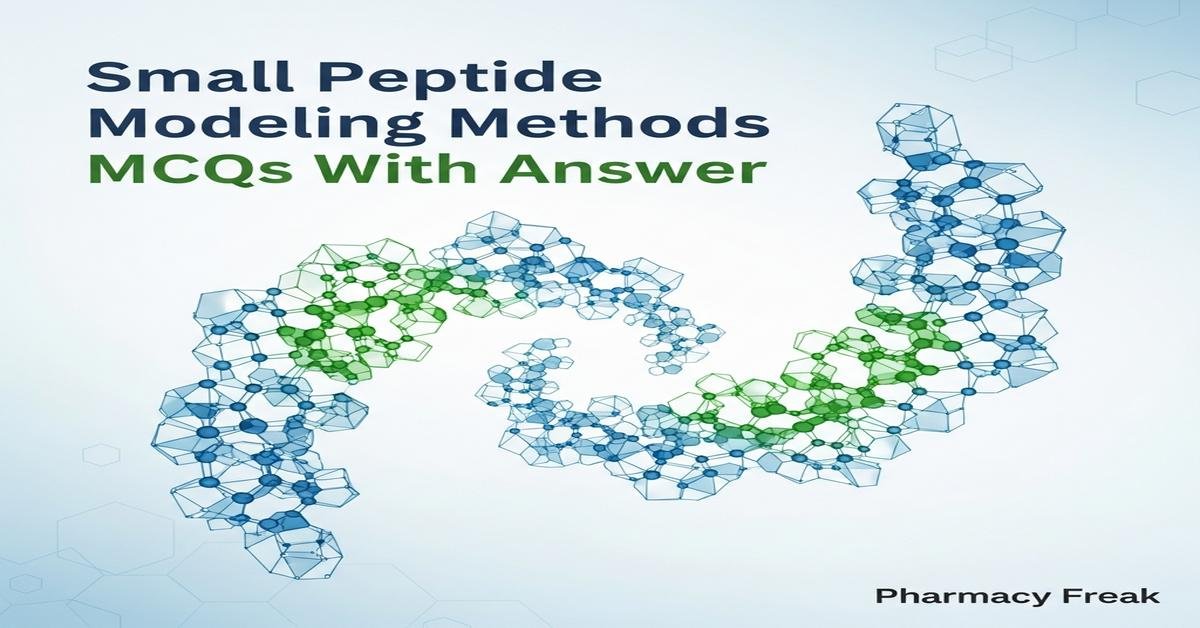 Small peptide modeling methods MCQs With Answer