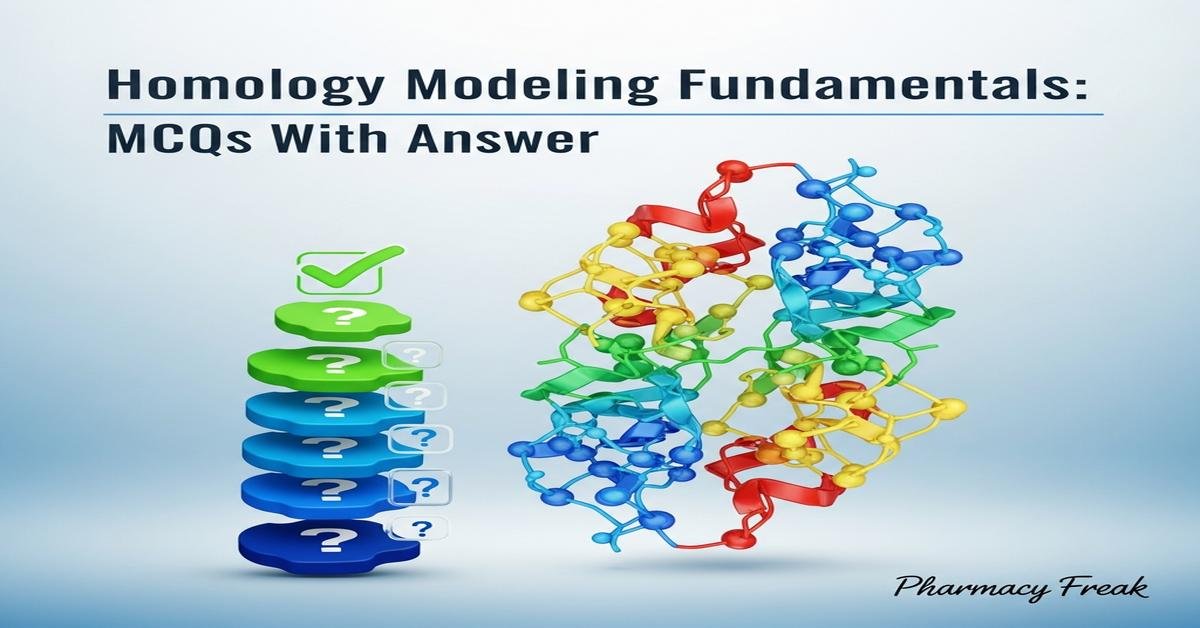 Homology modeling fundamentals MCQs With Answer