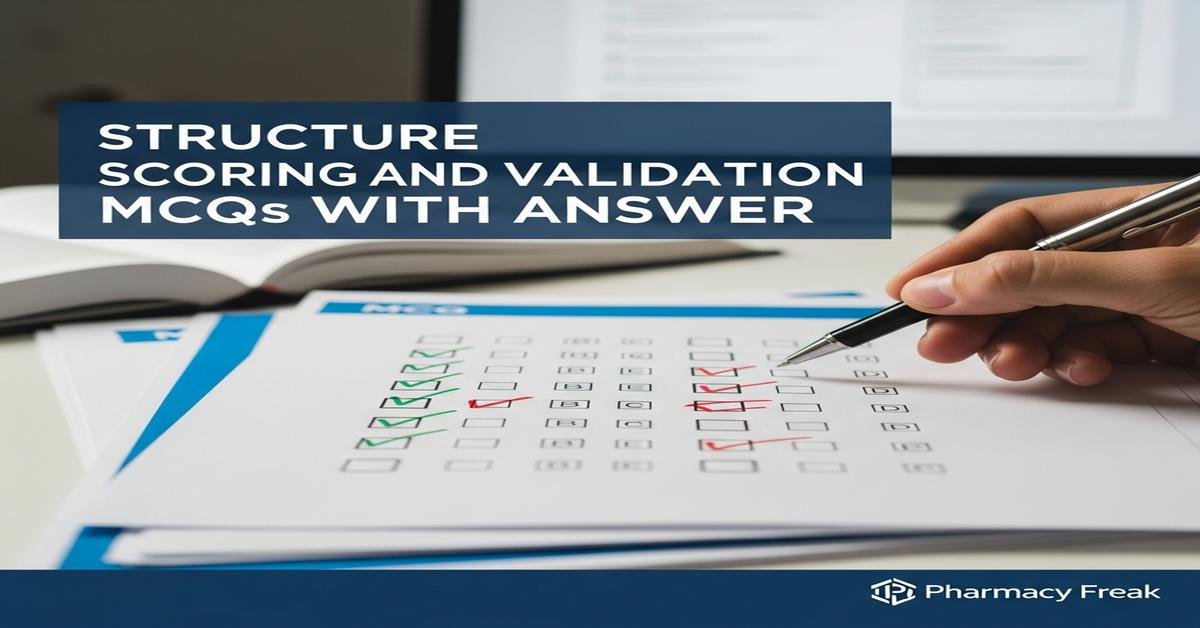 Structure scoring and validation MCQs With Answer