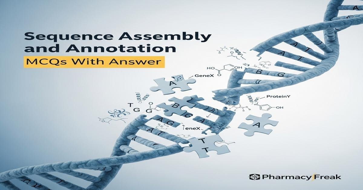 Sequence assembly and annotation MCQs With Answer