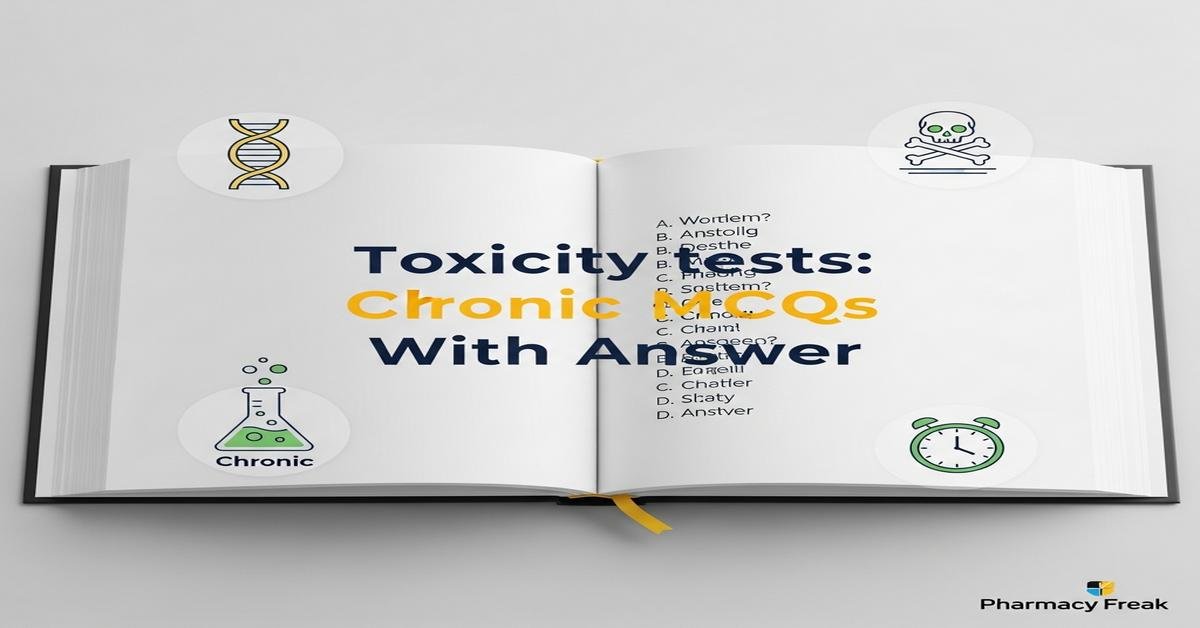 Toxicity tests: chronic MCQs With Answer