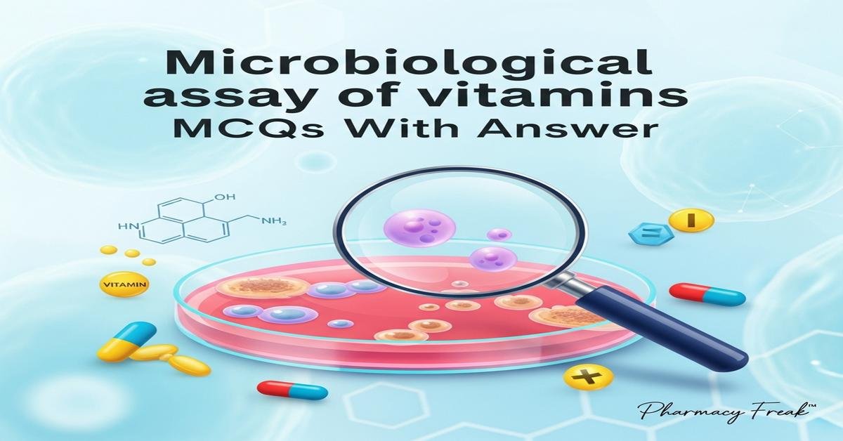 Microbiological assay of vitamins MCQs With Answer